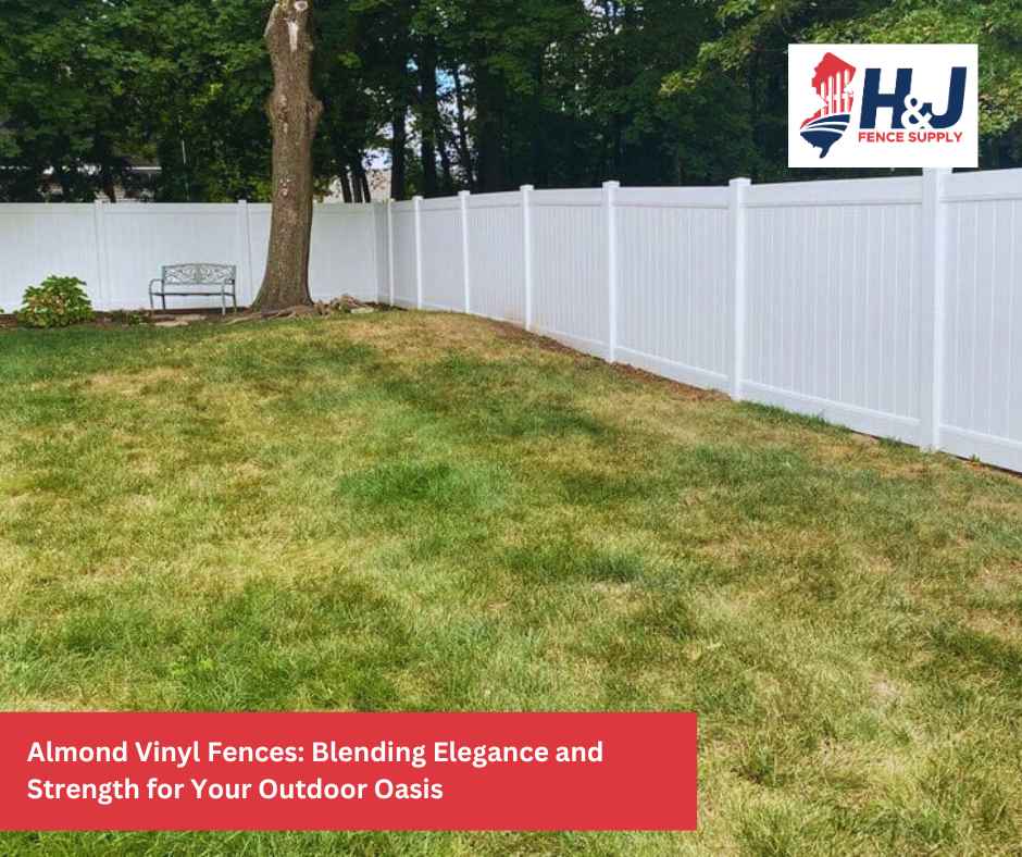 Almond Vinyl Fences: Blending Elegance and Strength for Your Outdoor Oasis