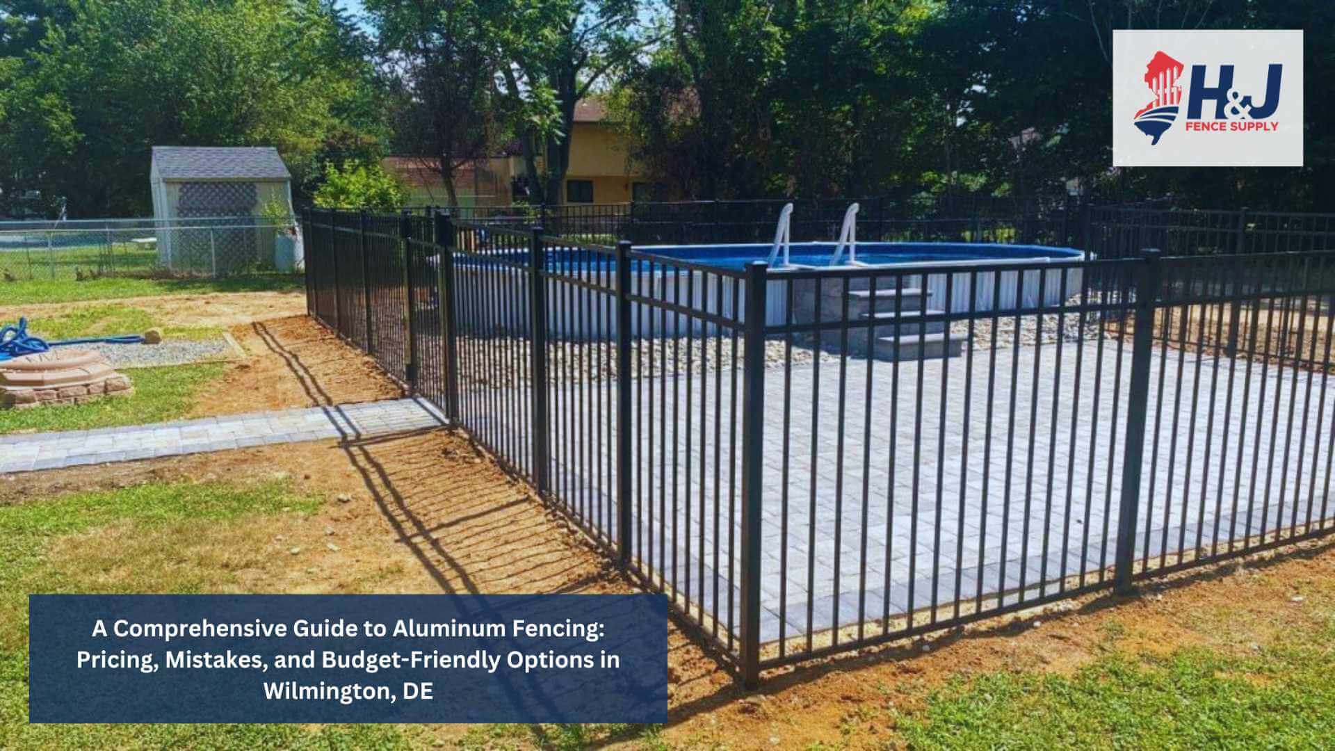 A Comprehensive Guide to Aluminum Fencing: Pricing, Mistakes, and Budget-Friendly Options in Wilmington, DE